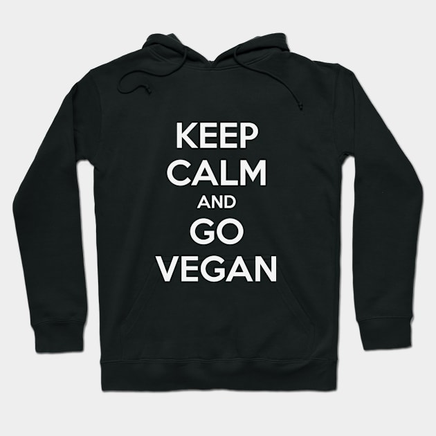 KEEP CALM AND GO VEGAN Hoodie by MsTake